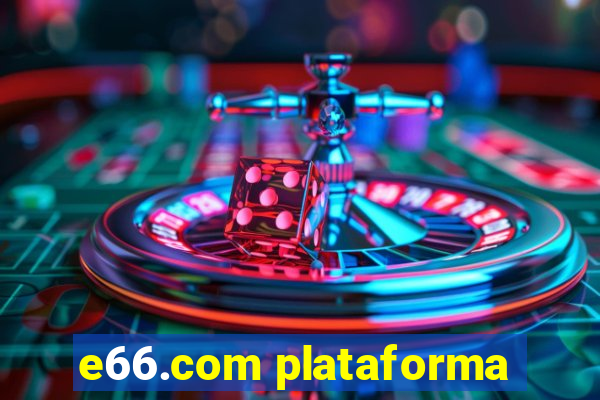 e66.com plataforma